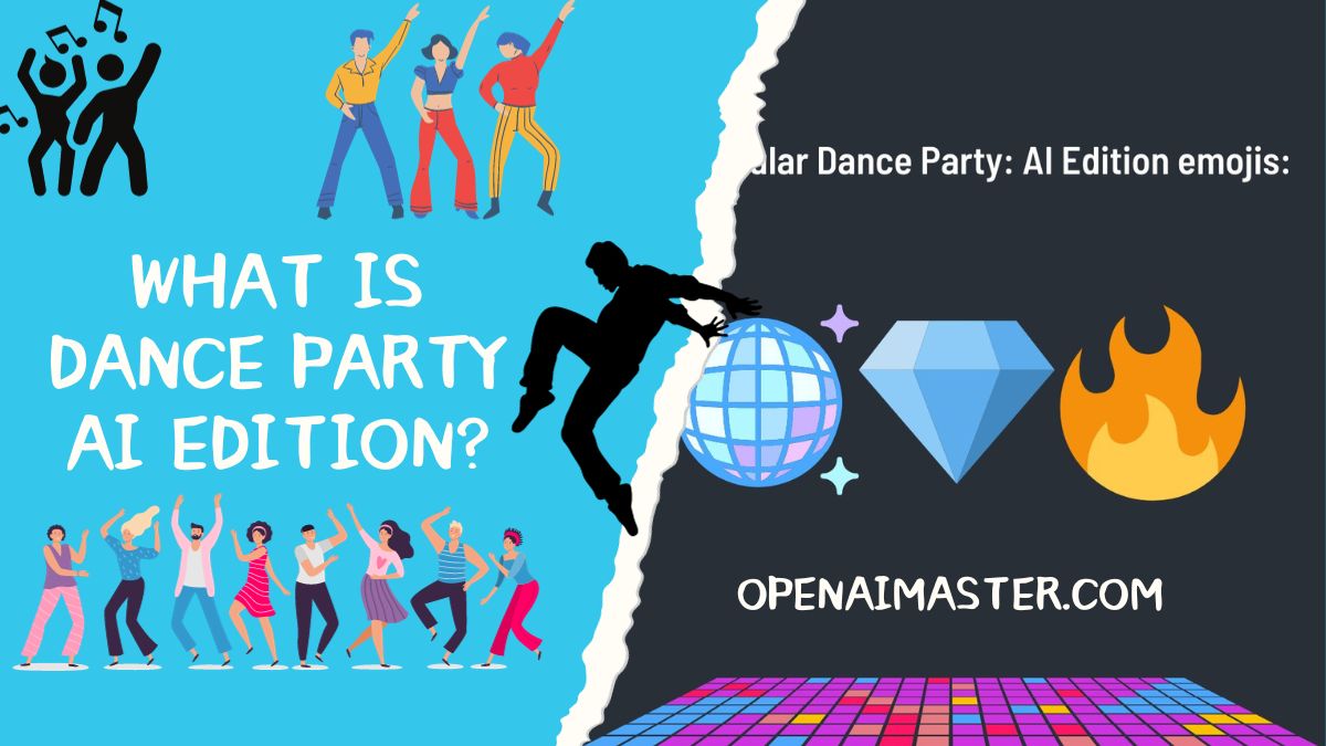 What Is Dance Party AI Edition? Open AI Master