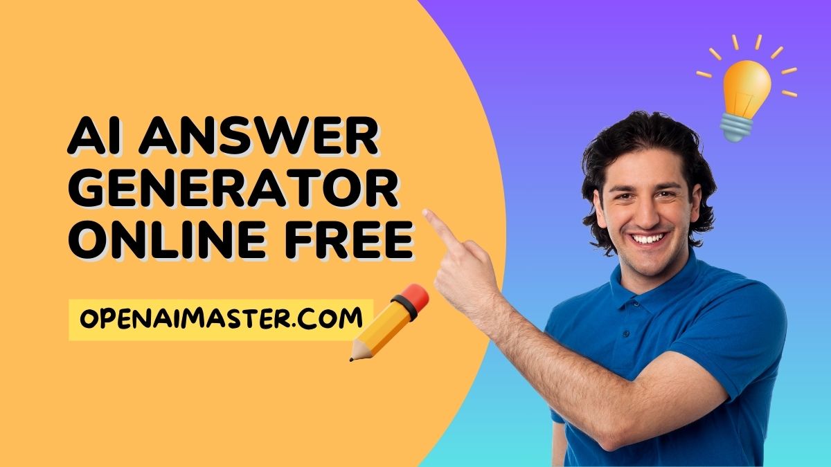 AI Answer Generator Online Free - Open AI Master