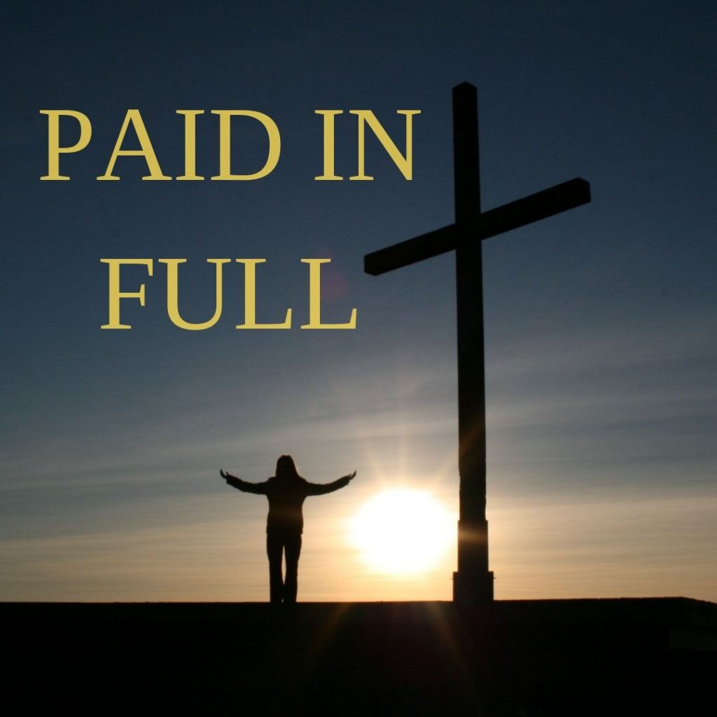 SEVEN SAYINGS FROM THE CROSS PAID IN FULL Open Door Baptist Church
