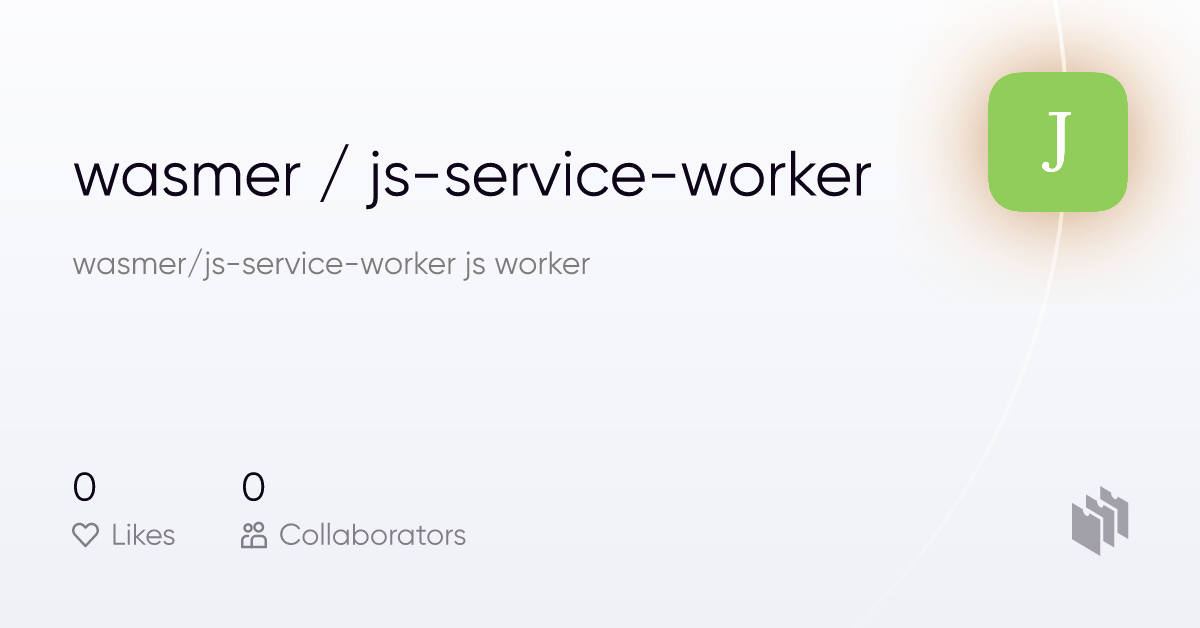 wasmer/jsserviceworker wasmer/jsserviceworker js worker