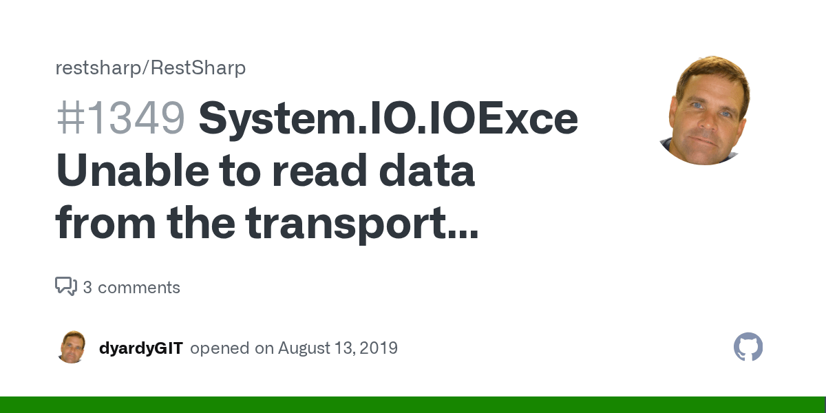 System.IO.IOException Unable to read data from the transport