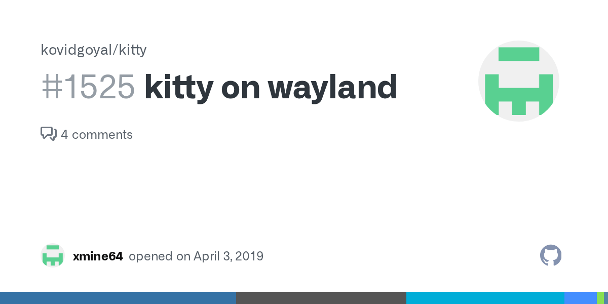 kitty on wayland · Issue 1525 · kovidgoyal/kitty · GitHub