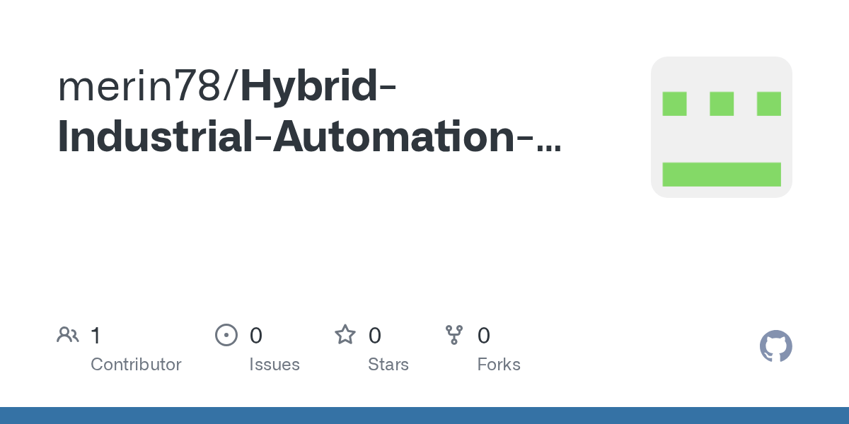 GitHub merin78/HybridIndustrialAutomationusingAIandIoT
