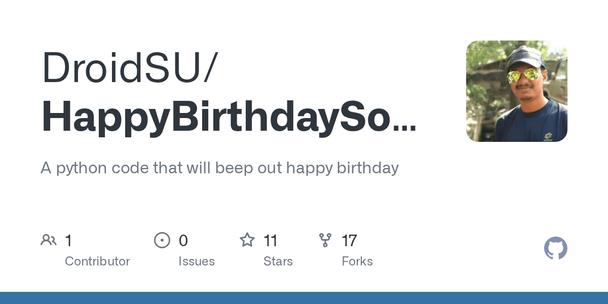 GitHub DroidSU/HappyBirthdaySong A python code that will beep out