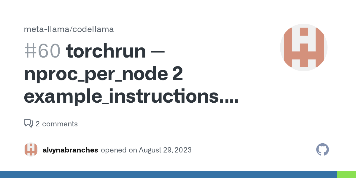 torchrun nproc_per_node 2 example_instructions.py ckpt_dir