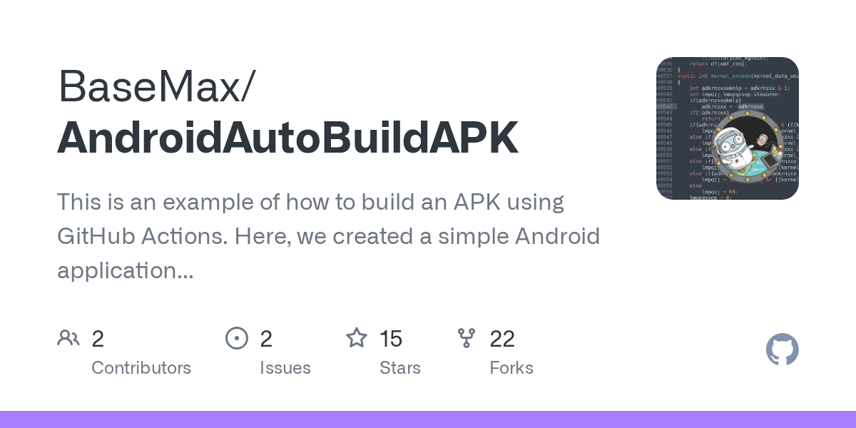 GitHub BaseMax/AndroidAutoBuildAPK This is an example of how to build an APK using GitHub