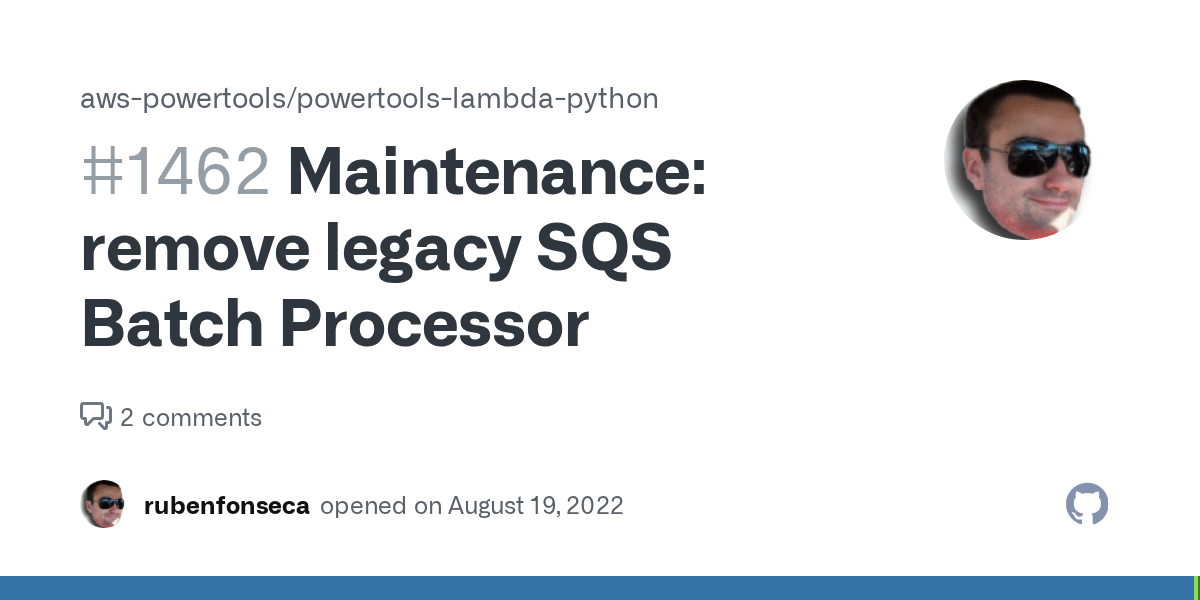 Maintenance remove legacy SQS Batch Processor · Issue 1462 · aws