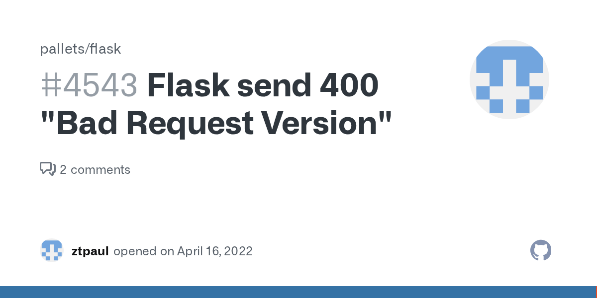 Flask send 400 "Bad Request Version" · Issue 4543 · pallets/flask · GitHub