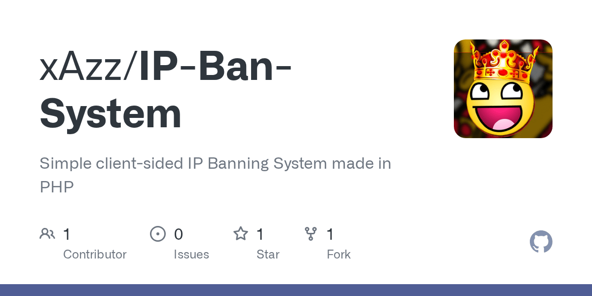 GitHub xAzz/IPBanSystem Simple clientsided IP Banning System made in PHP
