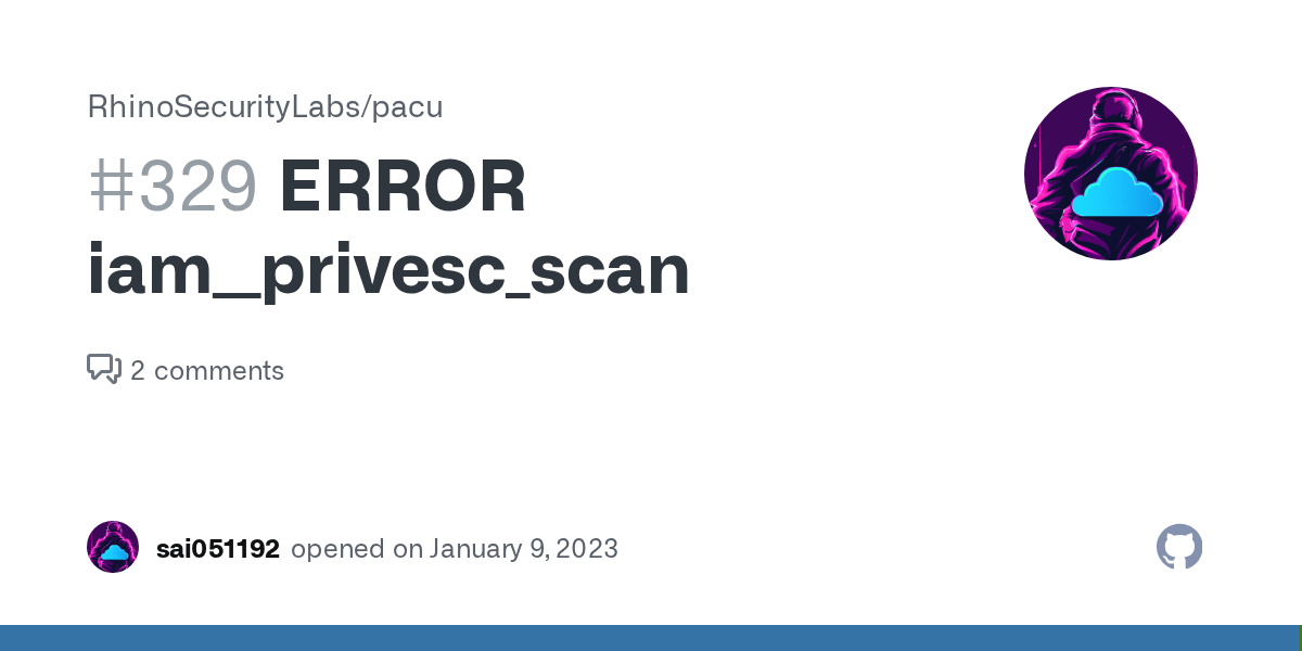 ERROR iam__privesc_scan · Issue 329 · RhinoSecurityLabs/pacu · GitHub