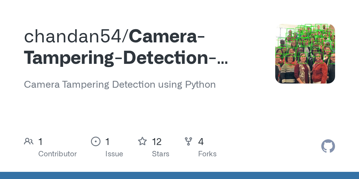 CameraTamperingDetectionusingOpencvPython/camera_tampering_detection.py at master