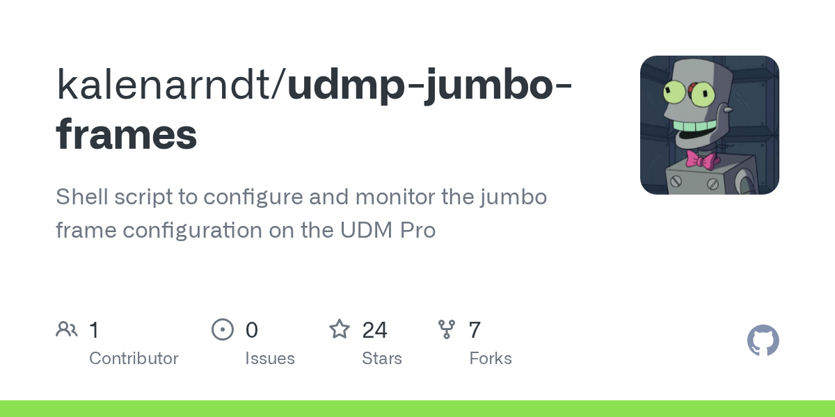 GitHub kalenarndt/udmpjumboframes Shell script to configure and