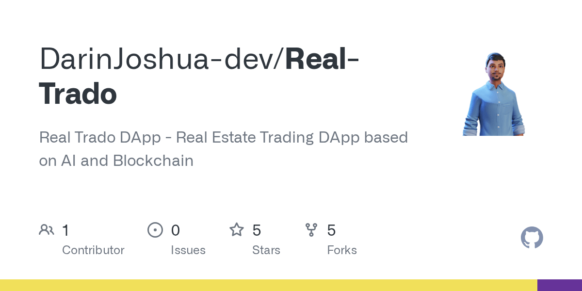 GitHub DarinJoshuadev/RealTrado Real Trado DApp Real Estate