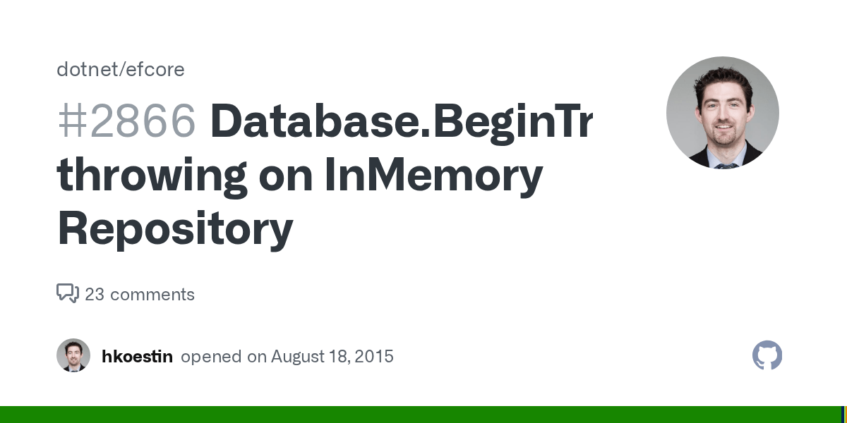 Database.BeginTransaction() throwing on InMemory Repository · Issue
