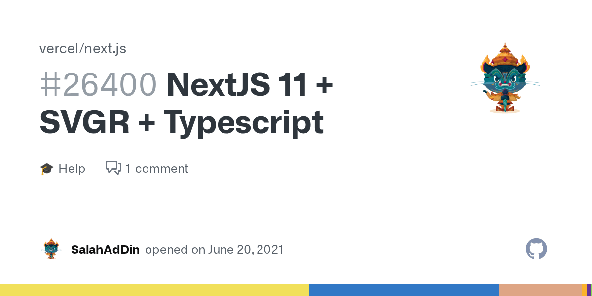 NextJS 11 + SVGR + Typescript · Discussion 26400 · vercel/next.js · GitHub