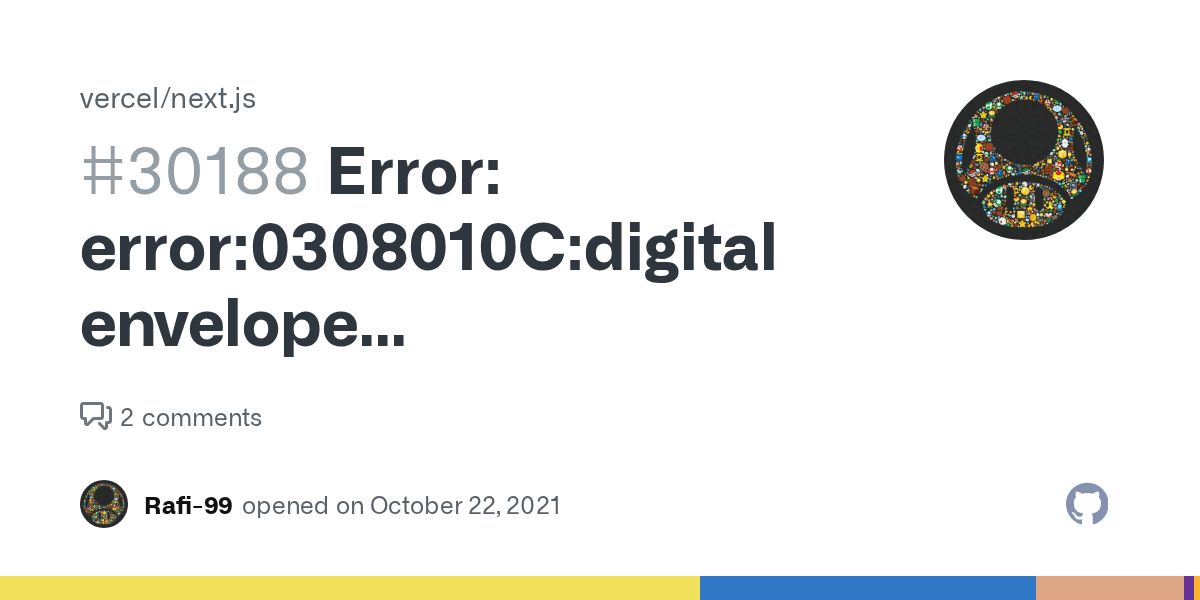 Error error0308010Cdigital envelope routinesunsupported · Issue