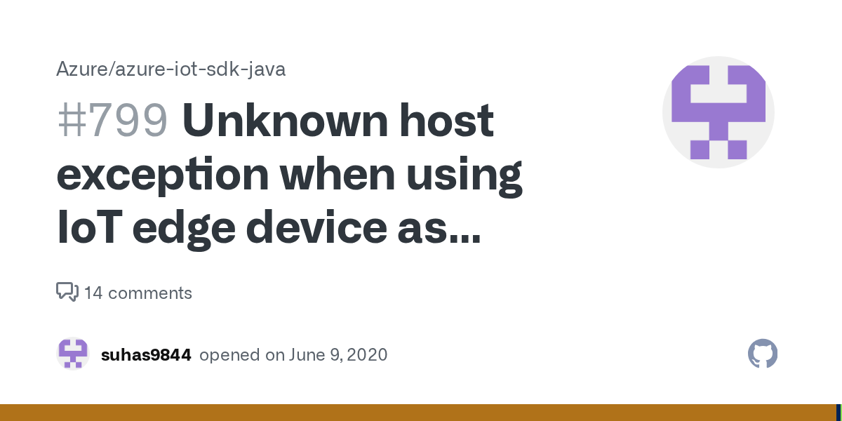 Unknown host exception when using IoT edge device as Gateway · Issue