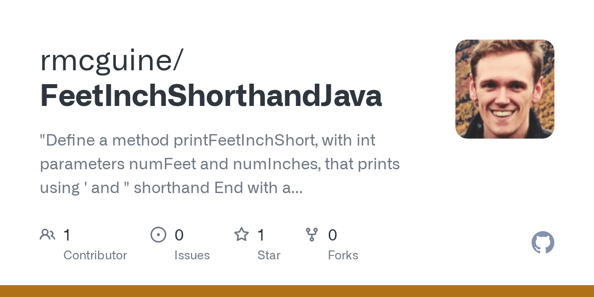 GitHub rmcguine/FeetInchShorthandJava "Define a method