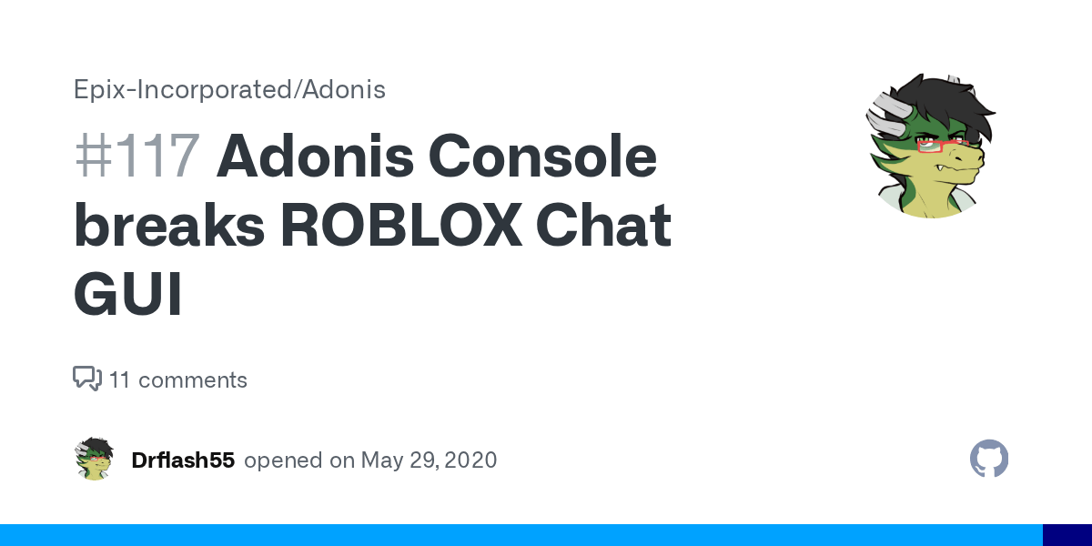 Adonis Console Breaks Roblox Chat Gui Issue 117 Sceleratis Adonis Github roblox how to open adonis