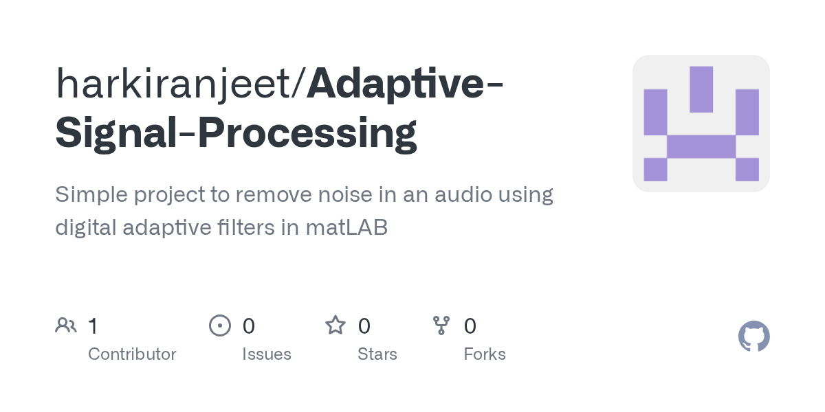 GitHub harkiranjeet/AdaptiveSignalProcessing Simple project to