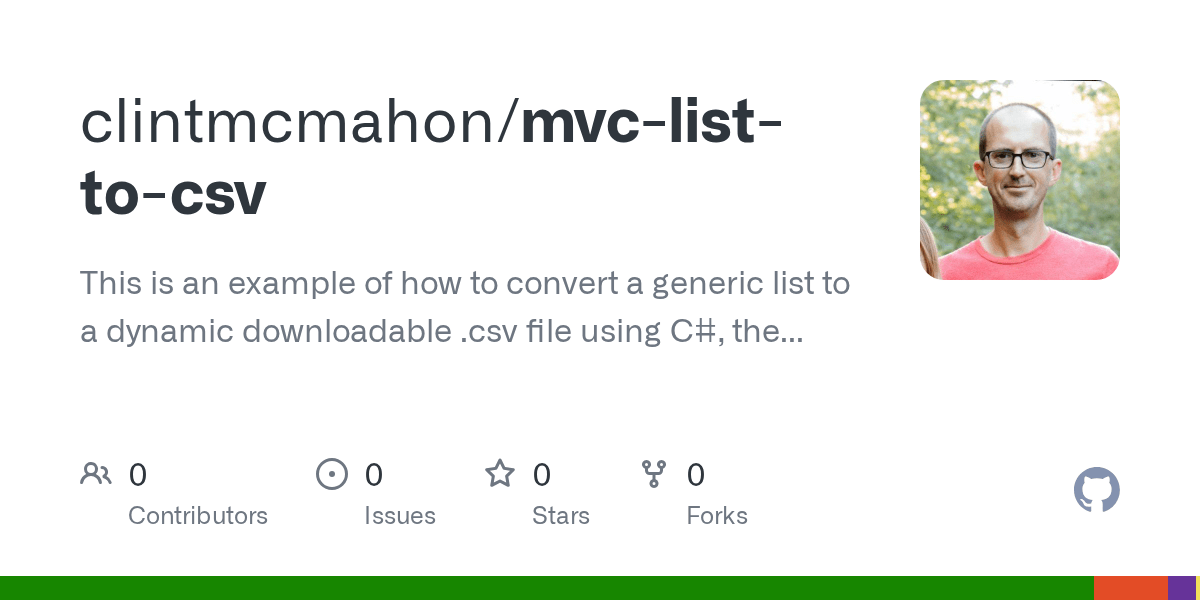 GitHub clintmcmahon/mvclisttocsv This is an example of how to