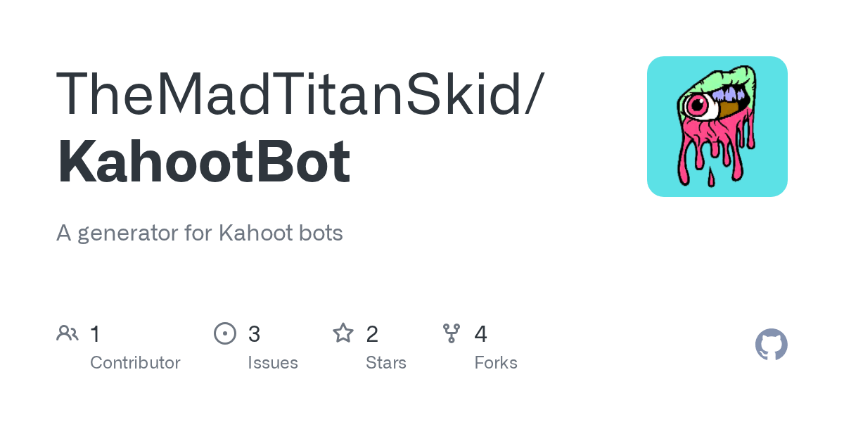 GitHub TheMadTitanSkid/KahootBot A generator for Kahoot bots(04)