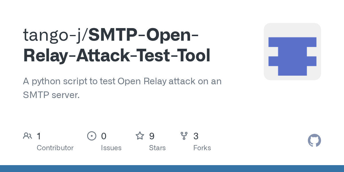GitHub tangoj/SMTPOpenRelayAttackTestTool A python script to