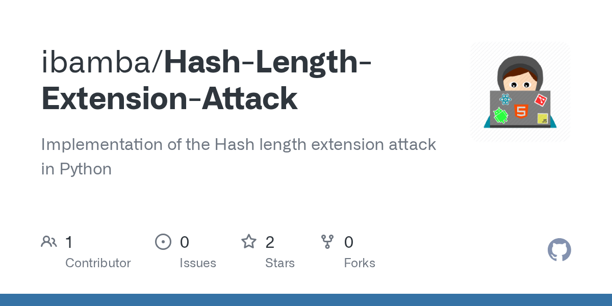GitHub ibamba/HashLengthExtensionAttack Implementation of the