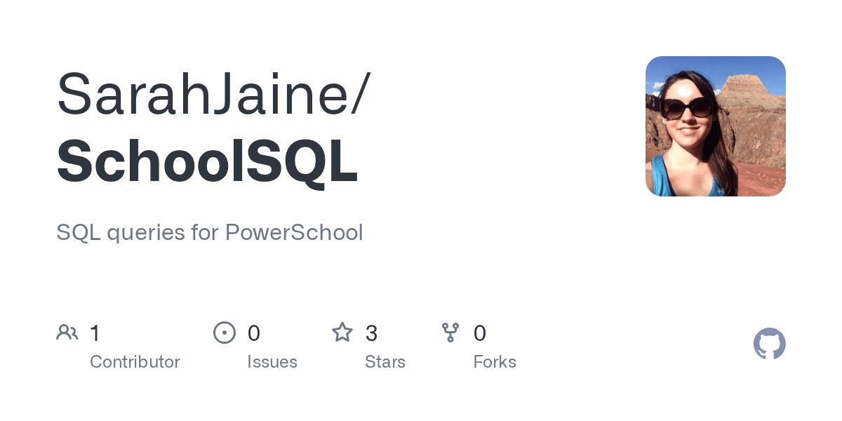 GitHub SarahJaine/SchoolSQL SQL queries for PowerSchool