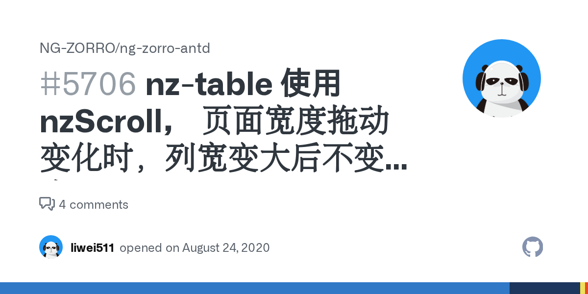 nztable 使用 nzScroll， 页面宽度拖动变化时，列宽变大后不变小 · Issue 5706 · NGZORRO/ng