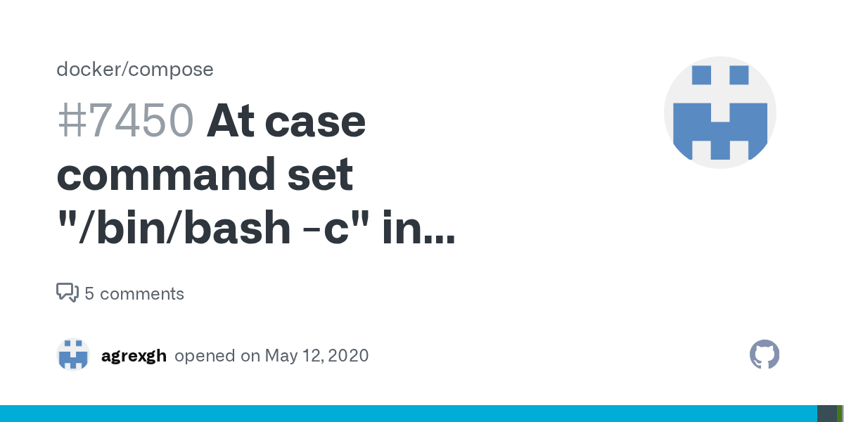 At case command set "/bin/bash c" in container