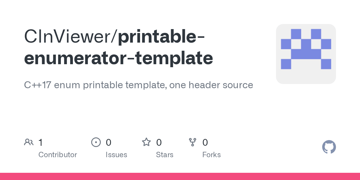 GitHub ClnViewer/printableenumeratortemplate C++17 enum printable