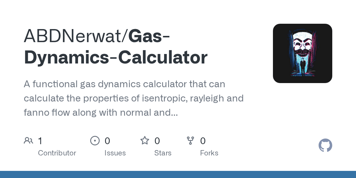 GitHub - ABDNerwat/Gas-Dynamics-Calculator: A functional gas dynamics