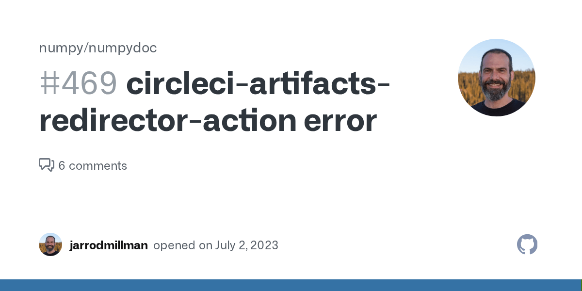 circleciartifactsredirectoraction error · Issue 469 · numpy