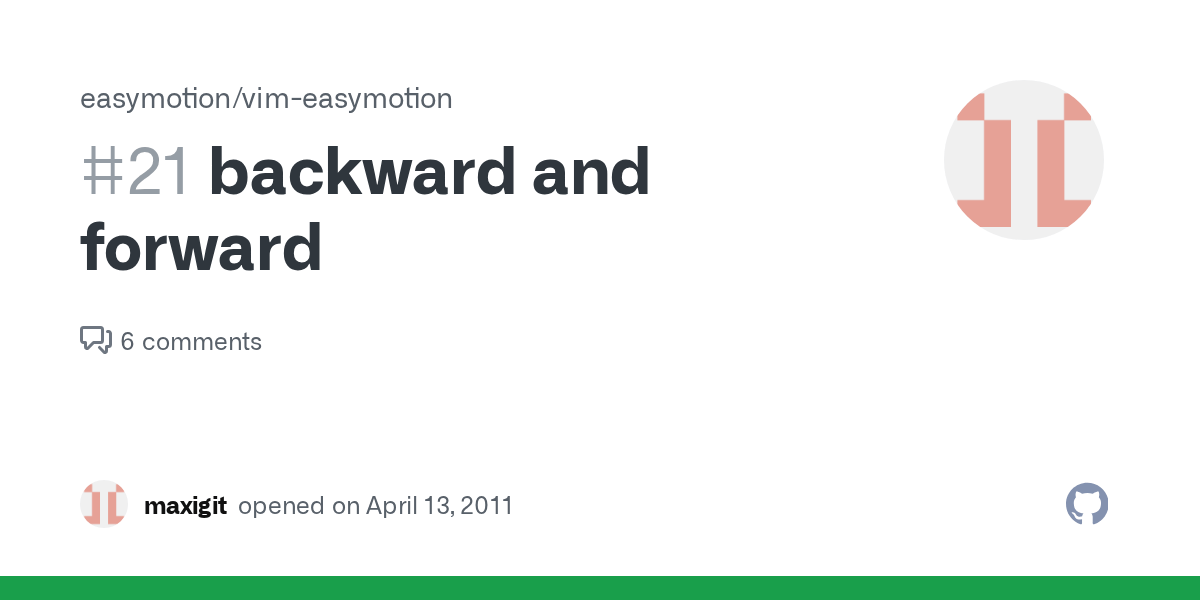 backward and forward · Issue 21 · easymotion/vimeasymotion · GitHub