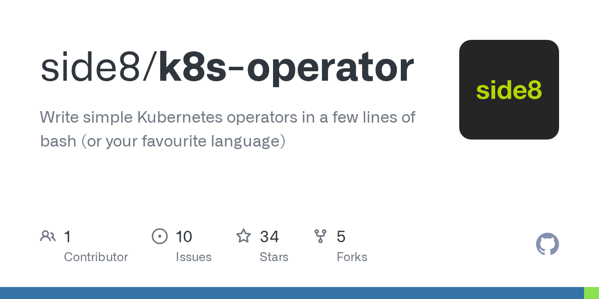 GitHub side8/k8soperator Write simple operators in a few