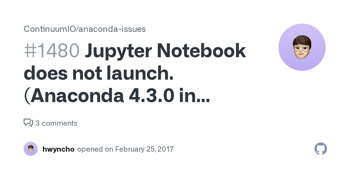 Jupyter Notebook does not launch. (Anaconda 4.3.0 in Windows) · Issue