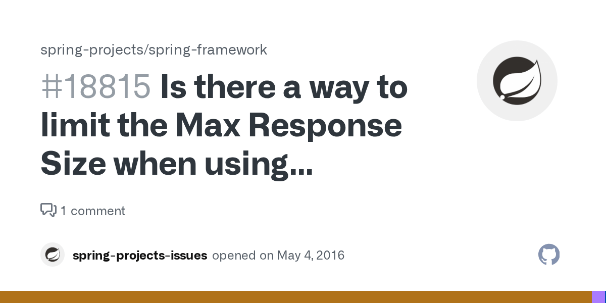 Is there a way to limit the Max Response Size when using RestTemplate
