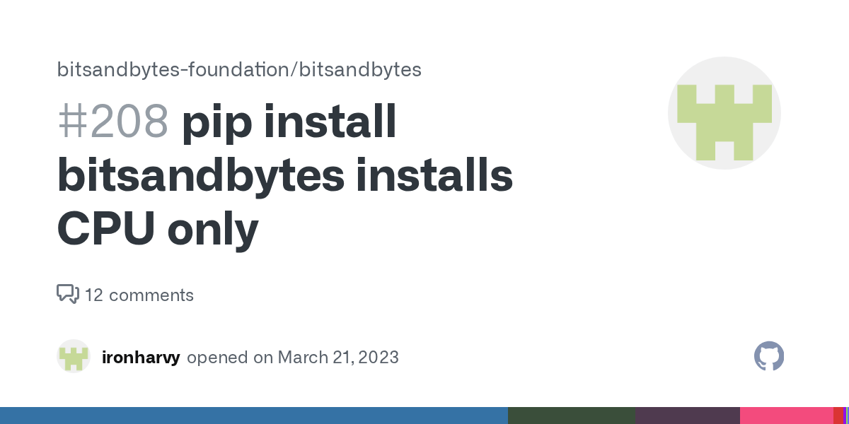pip install bitsandbytes installs CPU only · Issue 208 · TimDettmers
