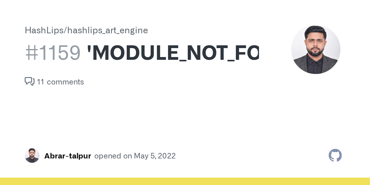 'MODULE_NOT_FOUND' · Issue 1159 · HashLips/hashlips_art_engine · GitHub