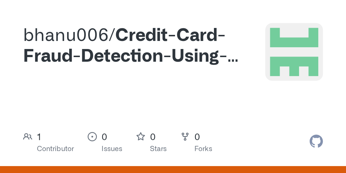 GitHub bhanu006/CreditCardFraudDetectionUsingMachineLearning