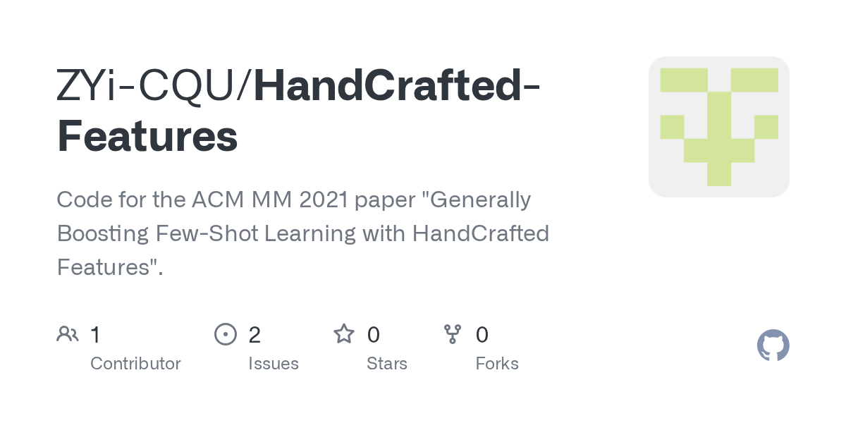 GitHub ZYiCQU/HandCraftedFeatures Code for the ACM MM 2021 paper