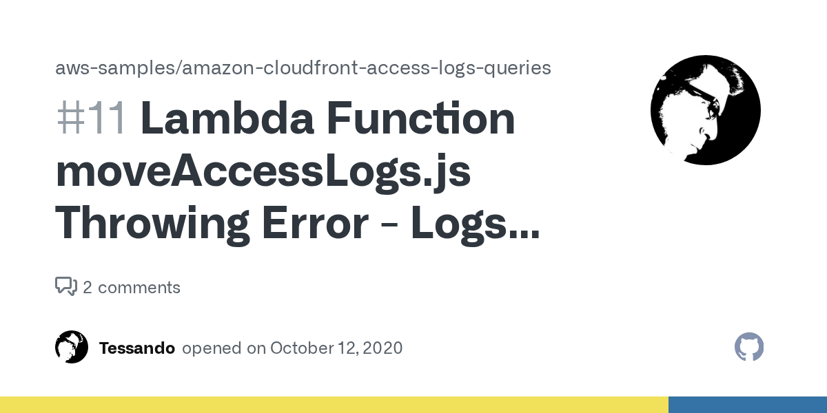 Lambda Function moveAccessLogs.js Throwing Error Logs aren't in