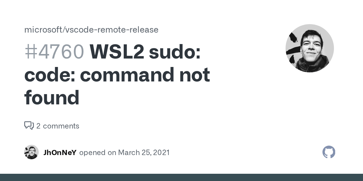WSL2 sudo code command not found · Issue 4760 · microsoft/vscode
