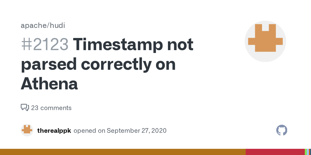 Timestamp not parsed correctly on Athena · Issue 2123 · apache/hudi