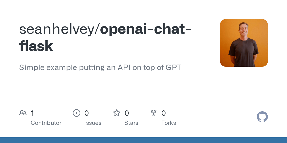 GitHub seanhelvey/openaichatflask Simple example putting an API on