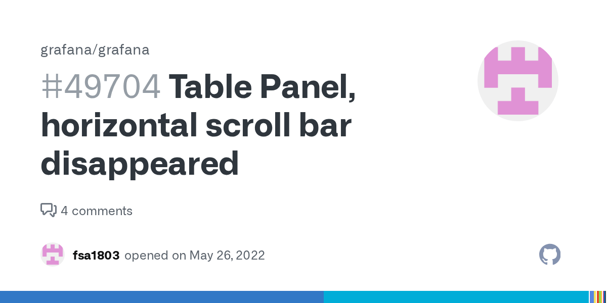 Table Panel, horizontal scroll bar disappeared · Issue 49704 · grafana
