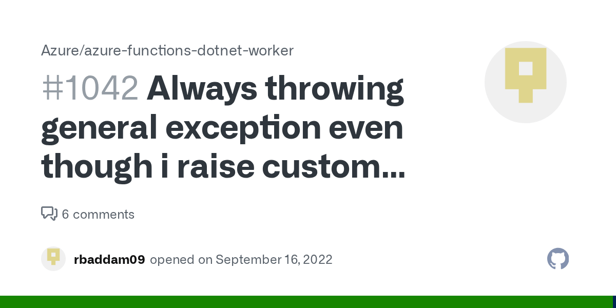 Always throwing general exception even though i raise custom exception