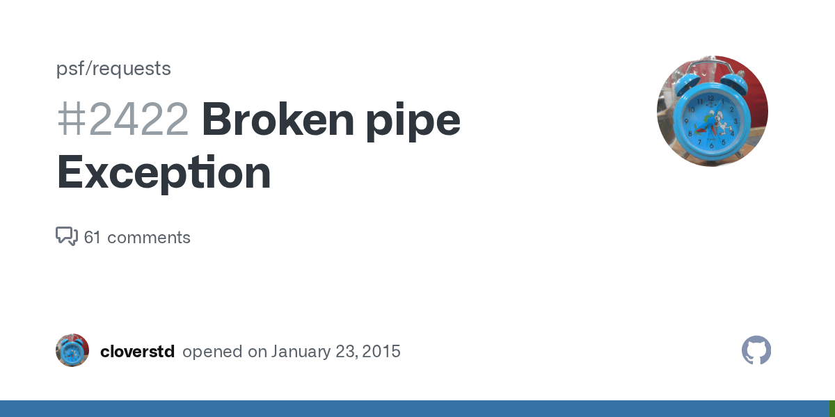 Broken pipe Exception · Issue 2422 · psf/requests · GitHub