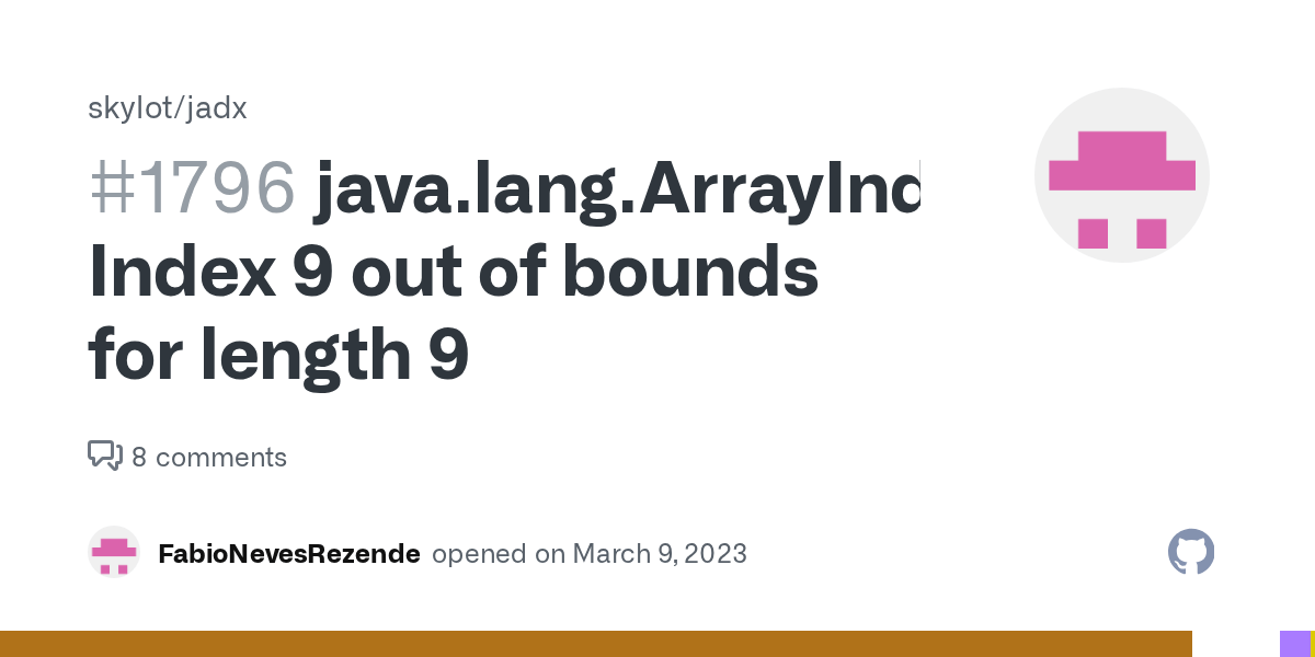 java.lang.ArrayIndexOutOfBoundsException Index 9 out of bounds for